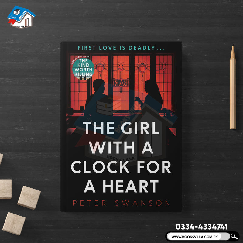 The Girl With A Clock For A Heart: A Novel