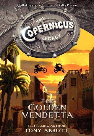 The Golden Vendetta : The Copernicus Legacy Book 3