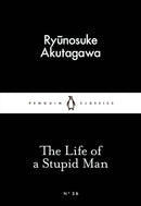 The life of a stupid man