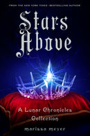 Stars Above |  The Lunar Chronicles Series - Book 4.5