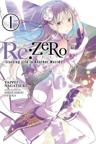 Re:Zero: Starting Life in Another World, Vol. 1 (Re:ZERO -Starting Life in Another World-1