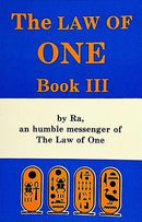 The Law of One: Book III : The Ra Material / Law of One Series 3