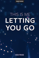 This is me letting you  go