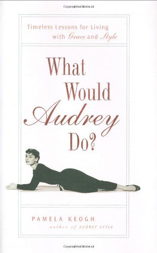 What Would Audrey Do?