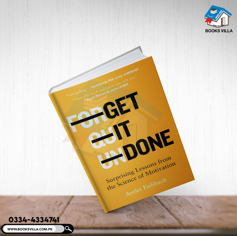 Get it Done: Surprising Lessons from the Science of Motivation