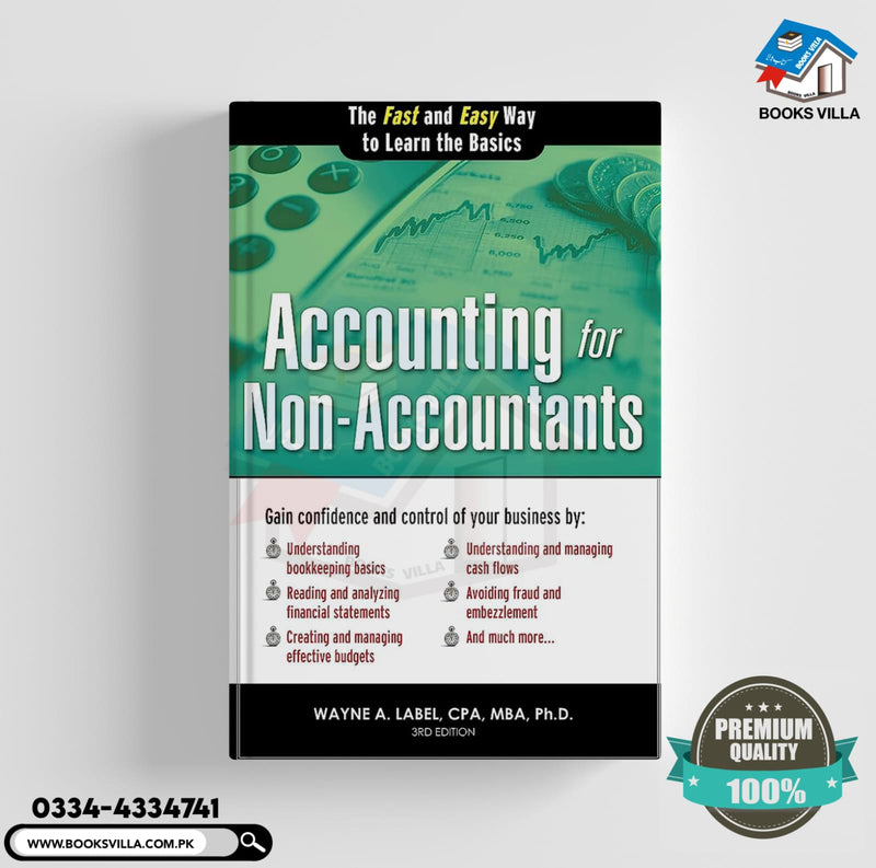 Accounting for Non-accountants: The Fast and Easy Way to Learn the Basics