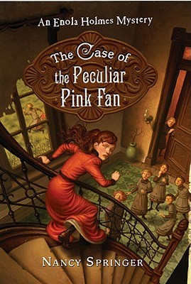 The Case of the Peculiar Pink Fan (Enola Holmes,