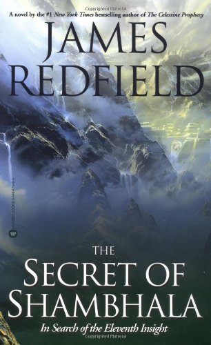 The Secret of Shambhala: In Search of the Eleventh Insight : The Celestine Prophecy Book 3