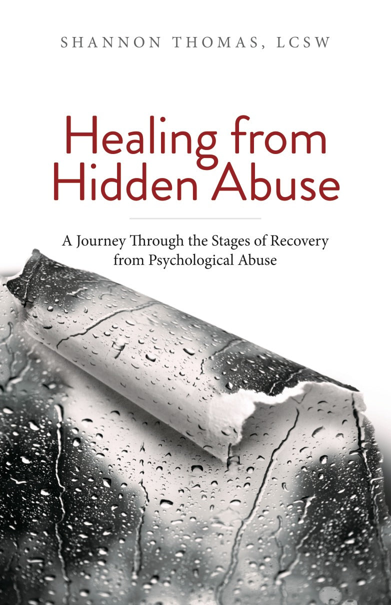 Healing from Hidden Abuse: A Journey Through the Stages of Recovery from Psychological Abuse