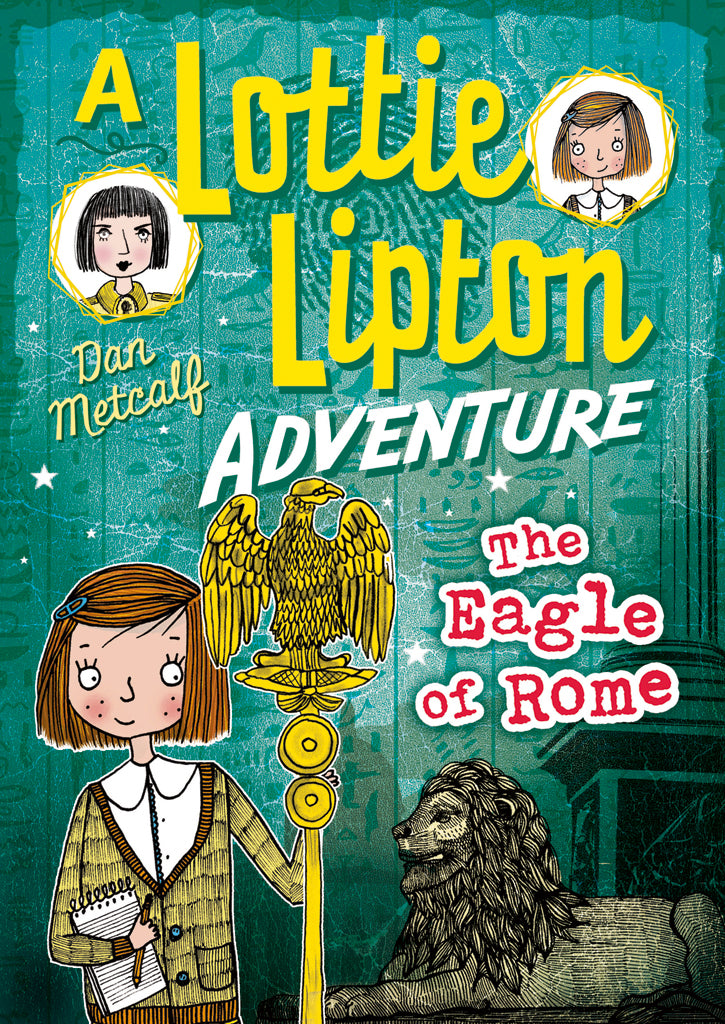 The Eagle of Rome: A Lottie Lipton Adventure (The Adventures of Lottie Lipton) Book6