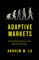 Adaptive Markets: Financial Evolution at the Speed of Thought