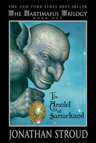 The Amulet of Samarkand : Bartimaeus Series BOOK 1