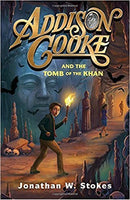 Addison Cooke and the Tomb of the Khan : Addison Cooke Book 2
