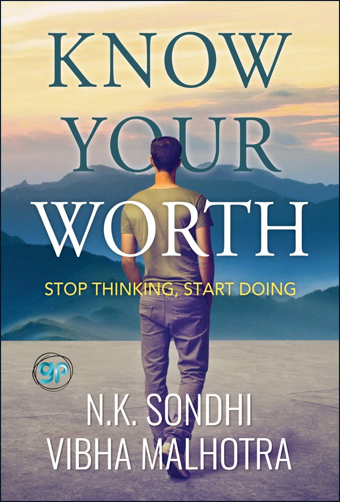 Know Your Worth: Stop Thinking, Start Doing