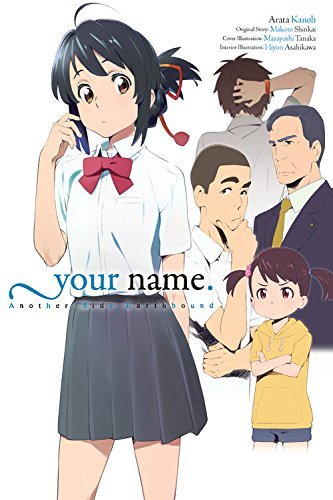 your name. Another Side : Earthbound (light novel)