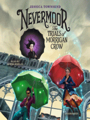 Nevermoor: The Trials of Morrigan Crow (Nevermoor Book 1)