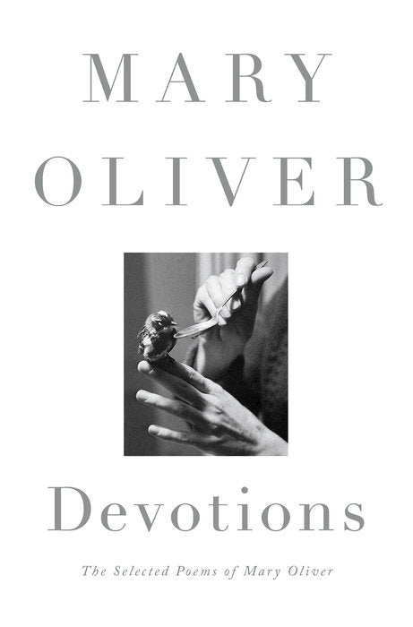 Devotions: The Selected Poems of Mary Oliver