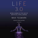 Life 3.0: Being Human in the Age of Artificial Intelligence