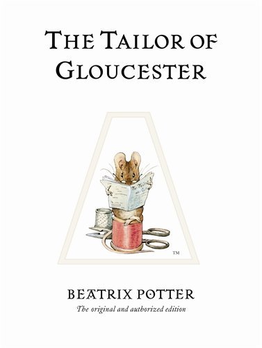 The tailor of gloucester | The World of Beatrix Potter: Peter Rabbit