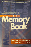 The Memory Book: The Classic Guide to Improving Your Memory at Work, at School, and at Play