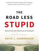 The Road Less Stupid: Advice from the Chairman of the Board