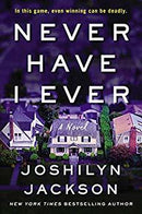 Never Have I Ever by Joshilyn Jackson
