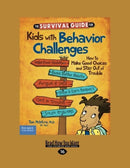 The Behavior Survival Guide for Kids