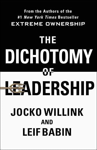 The Dichotomy of Leadership