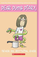 Never Do Anything, Ever (Dear Dumb Diary