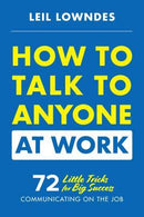 How to Talk to Anyone at Work