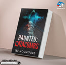 Catacombs : Haunted Series