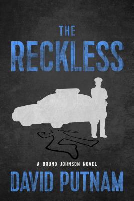 The Reckless (A Bruno Johnson Thriller Book 6)