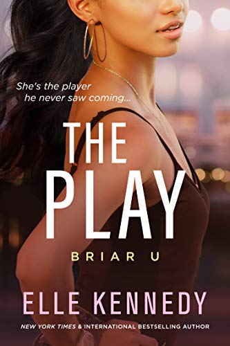 The Play : Briar U Series Book 3