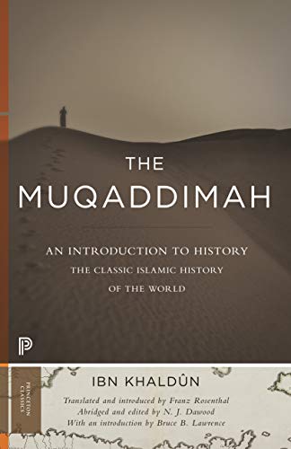 The Muqaddimah – An Introduction to History by Ibn Khaldun.