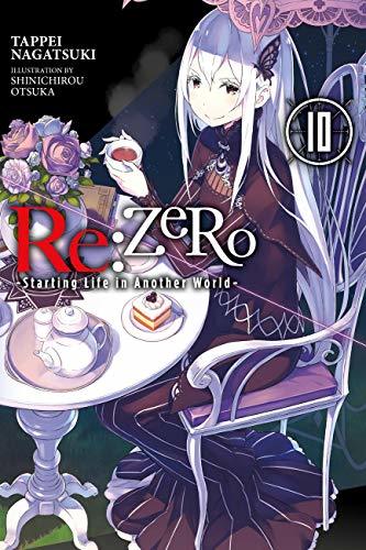 Re:ZERO -Starting Life in Another World-, Vol. 10 (light novel) (Re:ZERO -Starting Life in Another World-, 10)