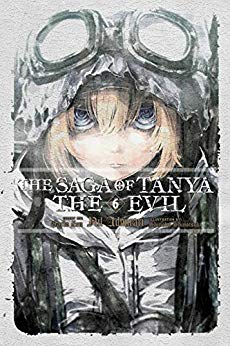 The Saga of Tanya the Evil, Vol. 6 (light novel) : Nil Admirari