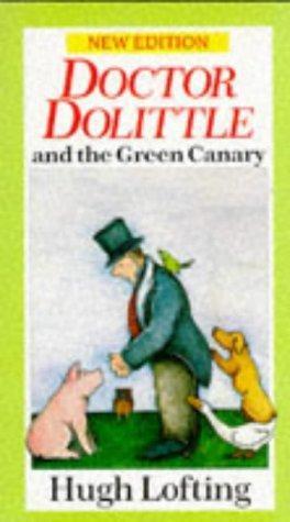 Doctor Dolittle and the green canary:The world of Hugh Lofting