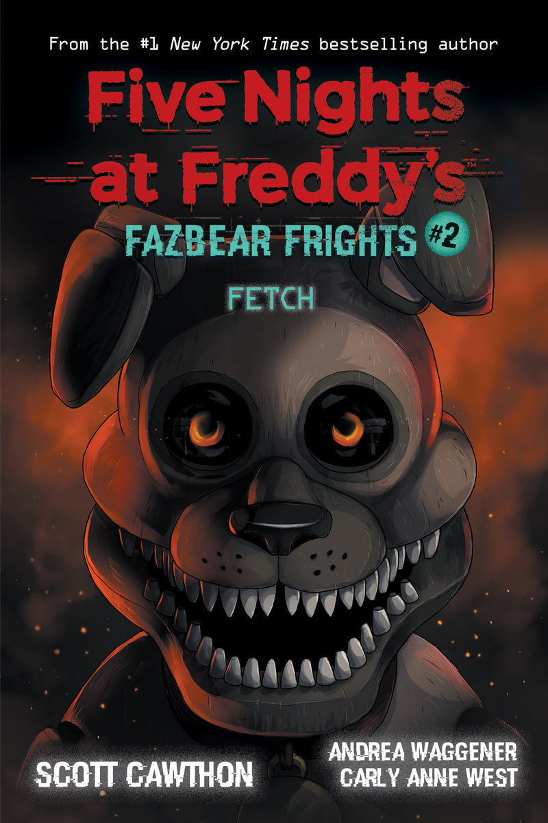 Fetch : Five Nights at Freddy’s: Fazbear Frights Series