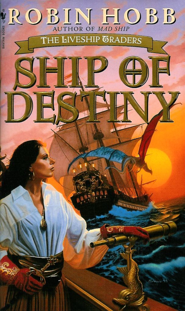 Ship of Destiny  : The Liveship Traders Series BOOK 3