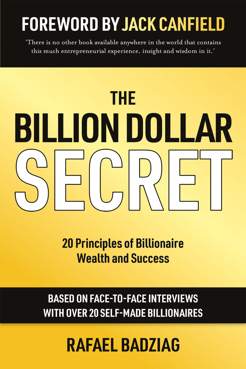 The Billion Dollar Secret: 20 Principles of Billionaire Wealth and Success
