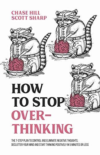 How to Stop Overthinking