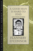 A Good Man Is Hard to Find and Other Stories