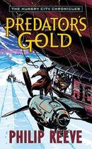 Predator's Gold (Mortal Engines, Book 2)