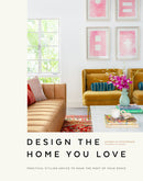 Design the love home you love
