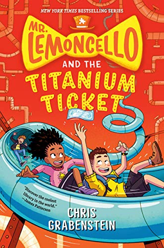 Mr. Lemoncello and the Titanium Ticket : Mr. Lemoncello's Library Series Book 5
