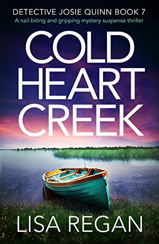 Cold Heart Creek: A nail-biting and gripping mystery