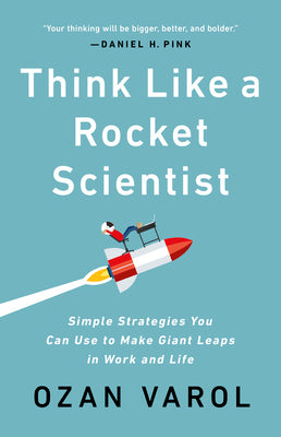 Think like a rocket scientist,