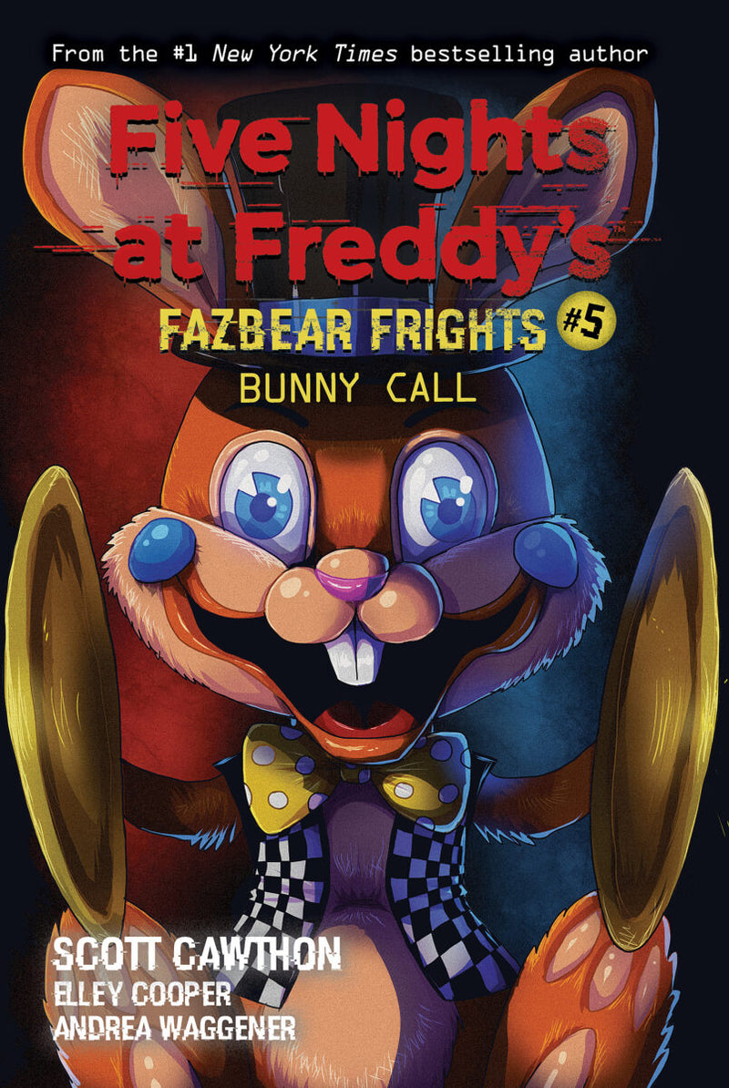 Bunny Call : Five Nights at Freddy’s: Fazbear Frights Series