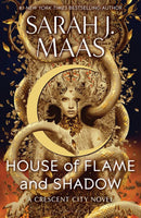 House of Flame and Shadow (Crescent City Book 3)