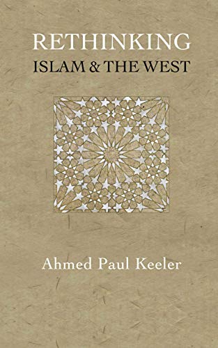 Rethinking islam and the west